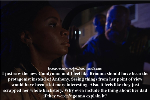 “I just saw the new Candyman and I feel like Brianna should have been the protagonist instead of Ant