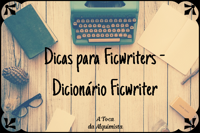 Como NÃO Começar Uma Fanfic – Ficwriter para ficwriter