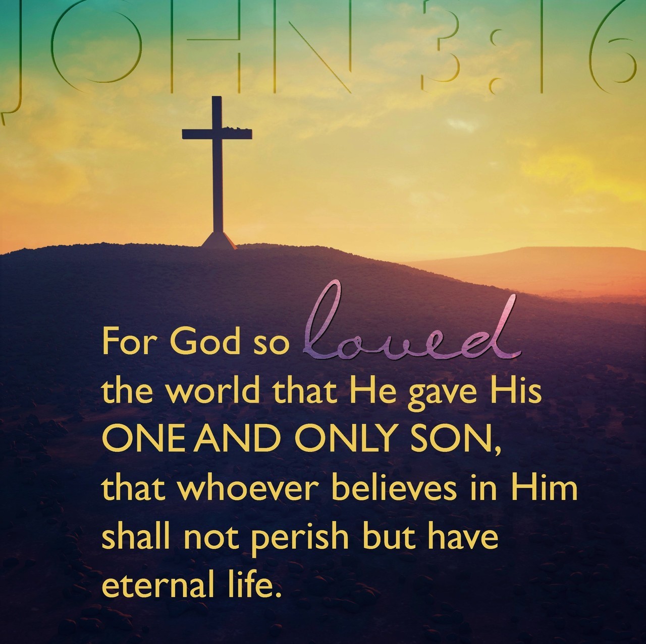 The Living... — John 3:16 (NIV) - For God so loved the world that...