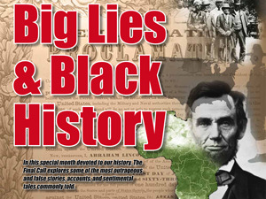 wakeupslaves:  Ten Best Lies of Black History  In this special month devoted to our history, The Fin