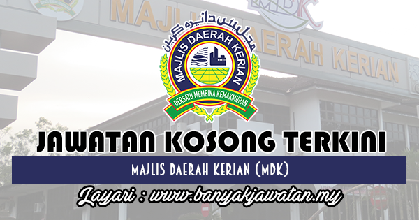 Banyak Jawatan - Jawatan Kosong di Majlis Daerah Kerian (MDK) - 26