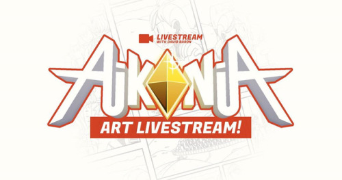 davidbaronart: Heads up! I’ll be streaming some Aikonia-related work today at 5PM EST! You can