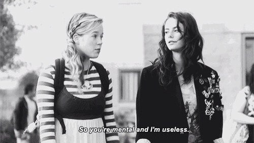 &ldquo;So you&rsquo;re mental and I&rsquo;m useless&rdquo;  - Skins, s4