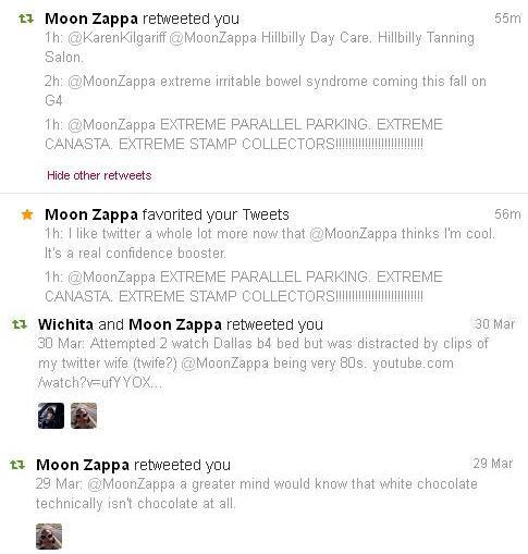 I think Moon Unit Zappa loves me.