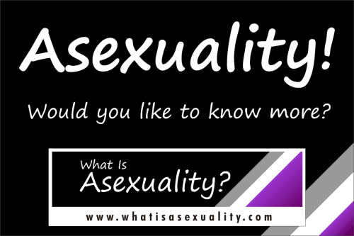 Asexuality!Would you like to know more?