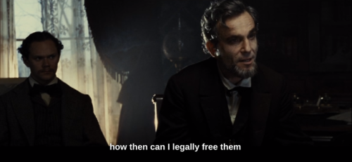 Endless List of Favorite Monologues: Lincoln(2012) // (4/6)I felt the War demanded it. My oath deman