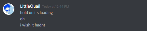 seaslush:  my friends every time i post a delightful image on discord 
