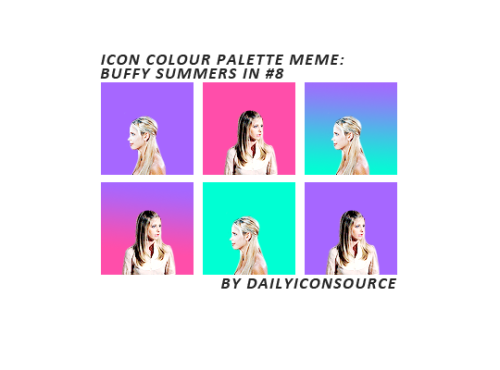 dailyiconsource: ICON COLOUR PALETTE MEME: BUFFY SUMMERS IN #8 Icons are 100x100 Please LIKE/REBLOG 