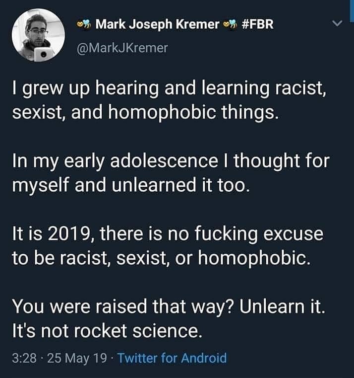 liberalsarecool:  Unlearn it. Racism, sexism, and homophobia are constructs.  