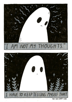 thesadghostclub: A mantra that this ghostie uses ✨🌿 ✨  Shop / About Us / FAQ’s / comics / Archive / Subscribe / Theme 