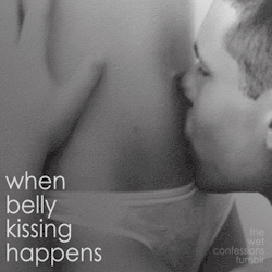 the-wet-confessions:  when belly kissing happens