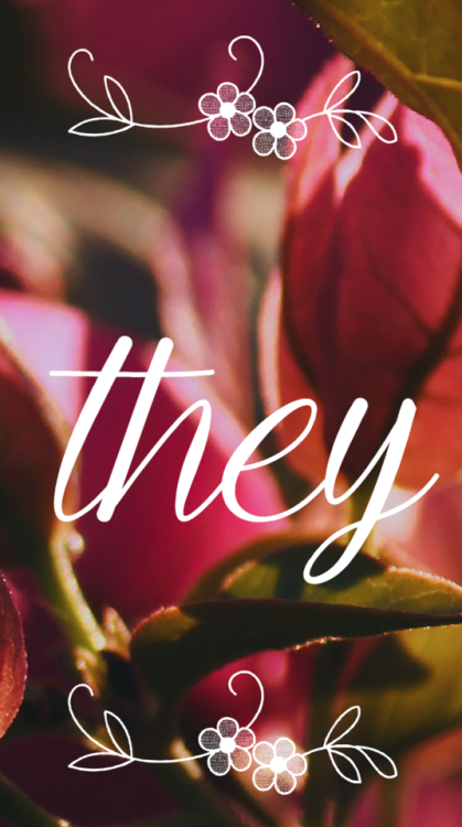 they/them pronouns + plant-themed lock screensdimensions: 750 x 1344made to fit the iPhone 6s