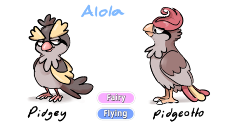 pidgeys are very popular on Alola and have been bred into a number of varieties, form depends on whe