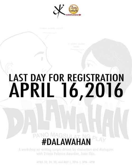 Deadline for Enlistment to the #Dalawahan Workshop is on April 16th. Register here:http://bit.ly/1PG