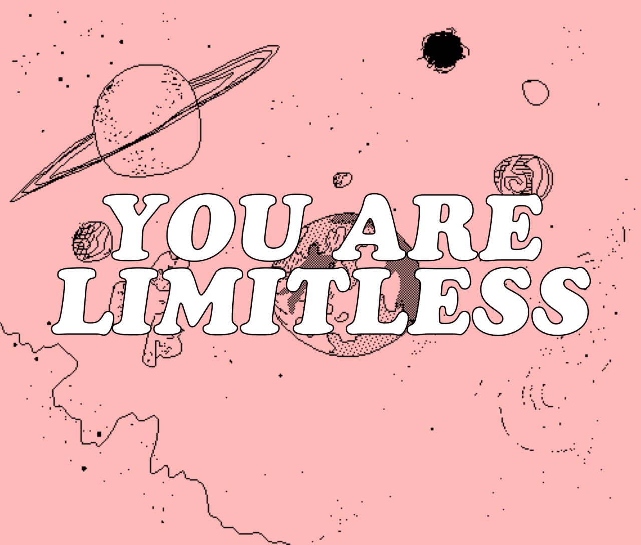 cwote:
“you are limitless :))
”