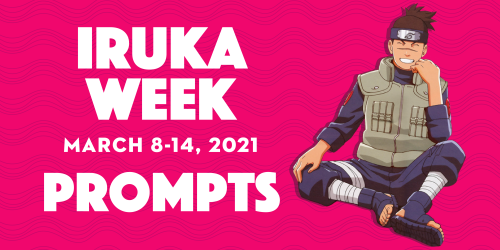 iruka-week:We’re super excited to announce the prompts for Iruka Week 2021, as voted for by you! Eac