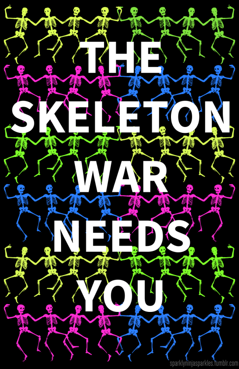 sparklyninjasparkles:join the skeleton war series // sparklyninjasparkleshere you go, officialskelet