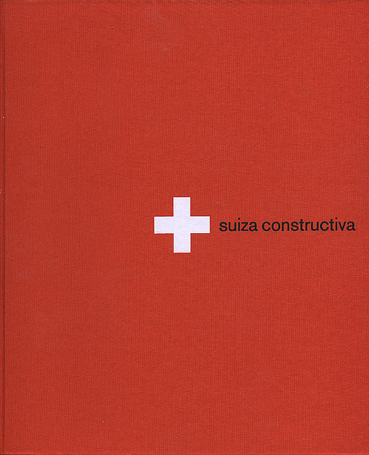 dooooq:  Suiza Constructiva by Joe Kral on Flickr.