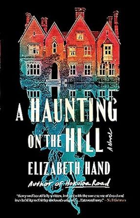 A HAUNTING ON THE HILL by Elizabeth Hand