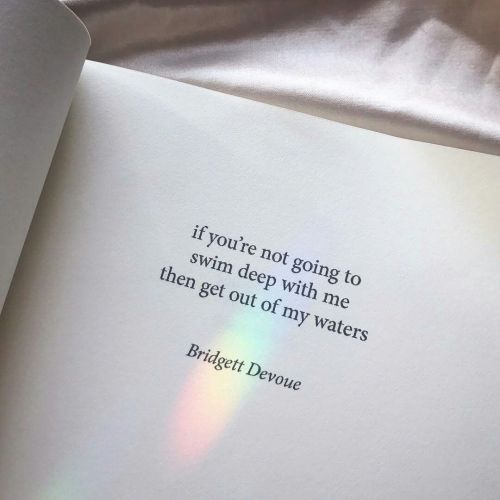 Quotes — If you're not going to swim deep with me then get...
