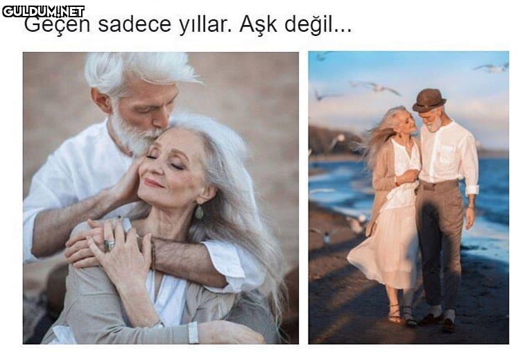 Geçen sadece yillar. Aşk değil...