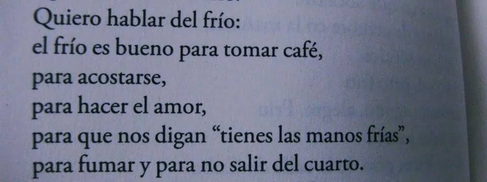 Quiero hablar sobre el frio: el frío es bueno para tomar cafe, para acostarse, para