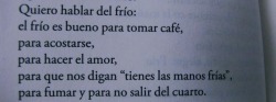 Quiero Hablar Sobre El Frio: El Frío Es Bueno Para Tomar Cafe, Para Acostarse, Para