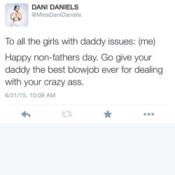 missdanidaniels:  To the fathers with kids and the daddy’s with submissive little girls… Happy Father’s Day!