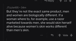 accel-dragons: celticpyro:   emma-velocirapity: Reblog if you personally skin yourself alive every morning Alright but what happens to a man if he uses a woman’s razor?   Gets an unfinished shaving duh 