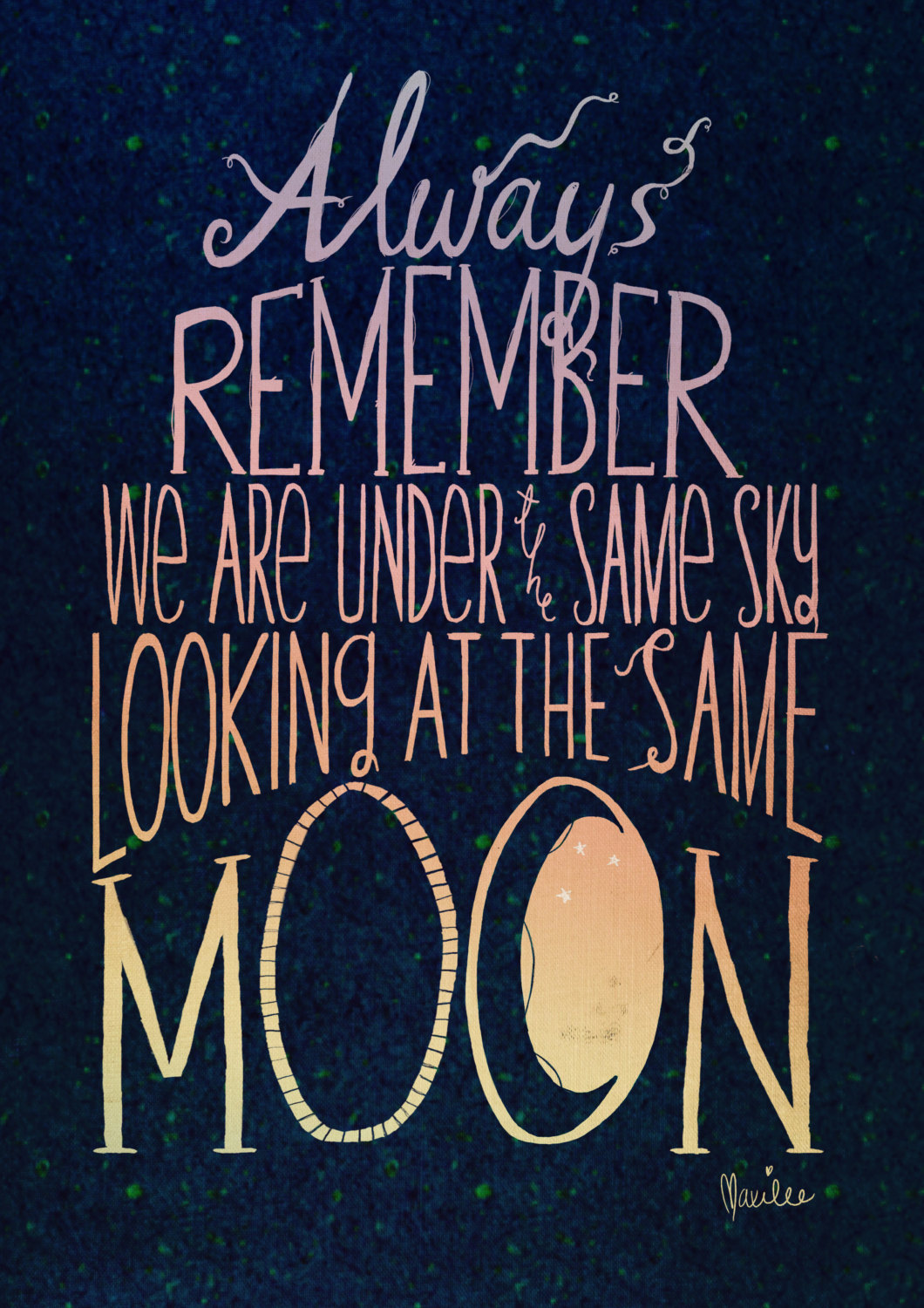 sosuperawesome:  Always remember we are under the same sky looking at the same moon,