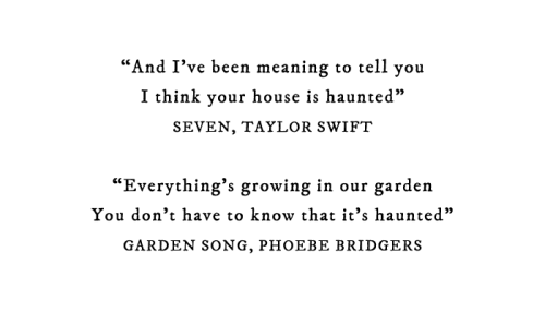 phoebesbridgers:taylor swift // phoebe bridgers lyric parallels