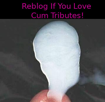 devils-16-playtoy: alerabunny: Do you love cum tributes? Show your followers! Please do!!