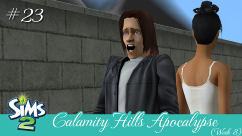 Calamity Hills Appocalypse - Our Hero!  Part OnePart Two