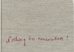 boyirl:  Louise Bourgeois Nothing to Remember