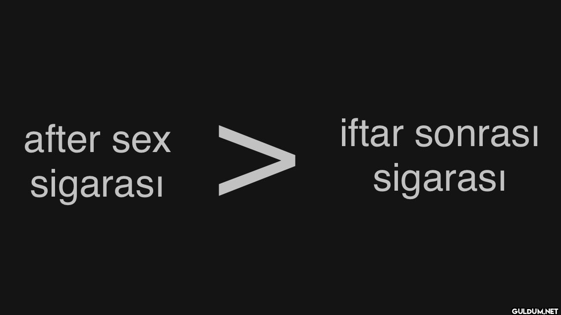 after sex sigarası Λ iftar...