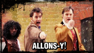 Whovian Pics And Gifs Day 24 Favorite Doctor Catchphrase Allons Y
