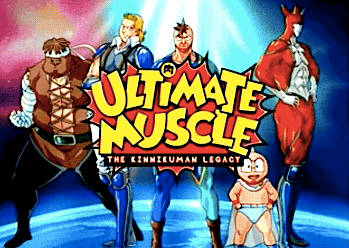 Fav Anime “Ultimate Muscle”