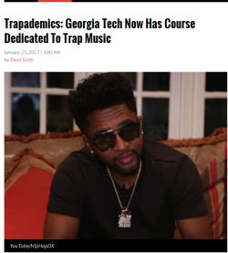 lagonegirl:  Georgia Tech is Now Offering a Course on Outkast and the Evolution of Trap Music (Students will study 21 Savage, Lil Yachty, Gucci and Young Jeezy)   ATLANTA, GA – January begins the Spring semester for colleges and universities, and a