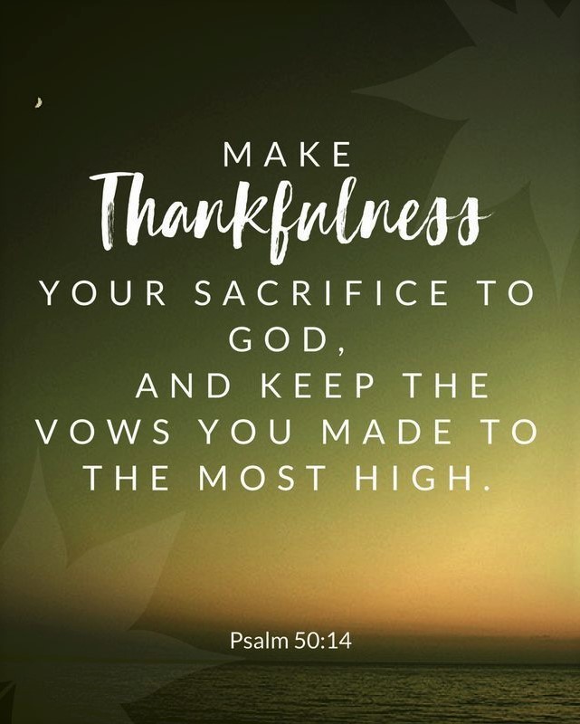 The Living Psalm 50 14 Nlt Make Thankfulness Your