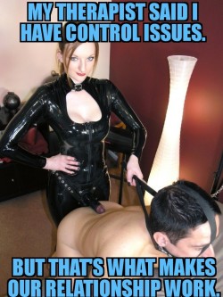 dommewifechronicles:  Hubby, you’re most definitely SOL, if you think that I’m ever going to be changing My ways !