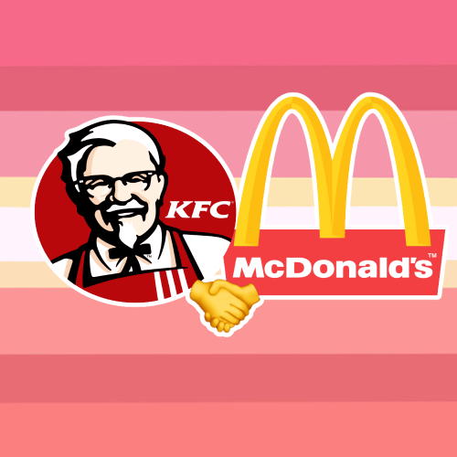 KFC AND MCDONALDS FROM FAST FOOD CHAIN FANDOM ARE IN LOVE   requested by anonymo