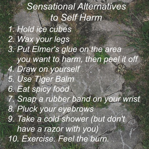 Alternatives To Self Harm (Some Of These Repeat, But I Wanted To Group Them Into Sections) I Hope This