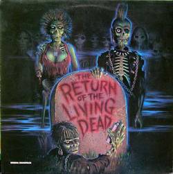 terrorterrorifico:  The Return of the Living Dead