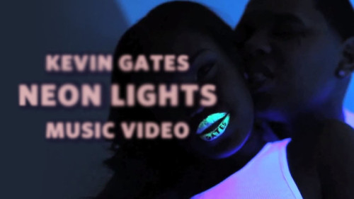 Kevin Gates “Neon Lights” Music Video