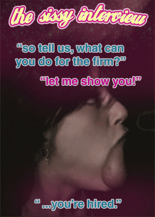 sissyfucksluts: as a sissy it’s easy to land a job! reblog if this is what you