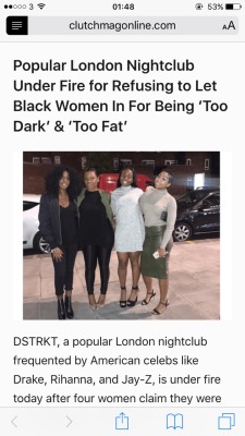 fanofsimplebeauty:  rudegyalchina:  badgyal-k:  somalisupremacy:  blckdiamondsxo:  Covert racism. BLACK IS BEAUTY.  They hate to see us do better. Stop supporting these kind of business &amp; brands.  These clubs love playing black music and having hip