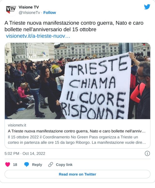 A Trieste nuova manifestazione contro guerra, Nato e caro bollette nell'anniversario del 15 ottobre https://t.co/rDMQcnIOAohttps://t.co/rDMQcnIOAo  — Visione TV (@VisioneTv) October 14, 2022