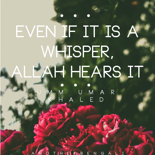 Even if it is a whisper Allah hears it