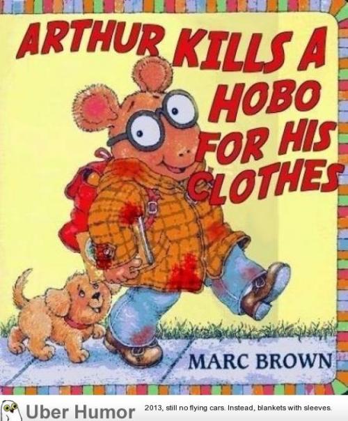 I don’t remember this Arthur book…http://meme-rage.tumblr.com