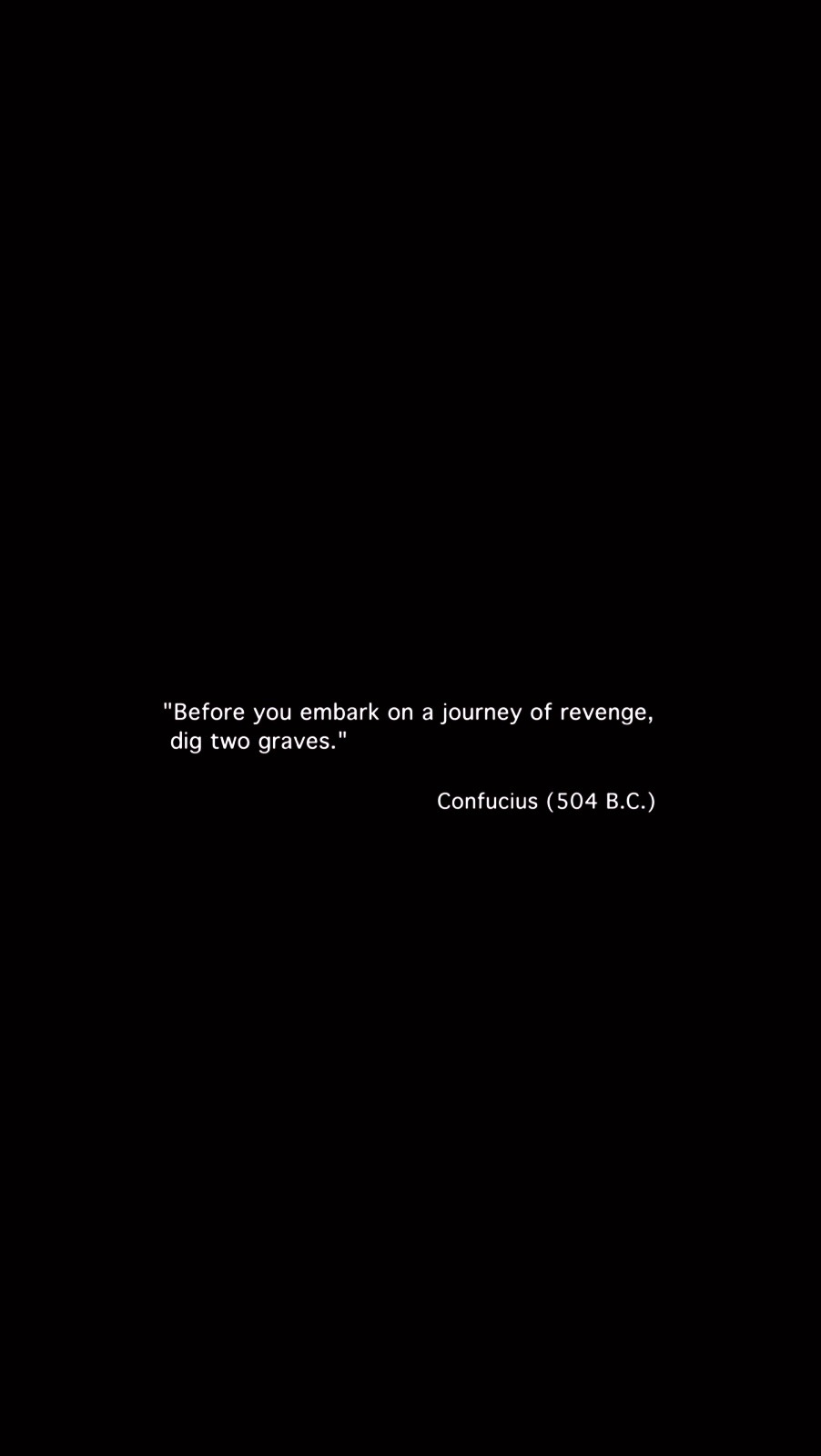 take-me-to-nolan-ross:  “Before you embark on a journey of revenge, dig two graves.”-